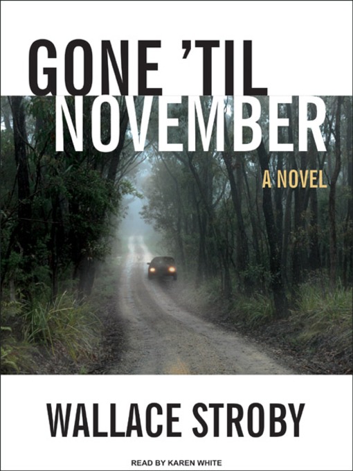 Title details for Gone 'til November by Wallace Stroby - Available